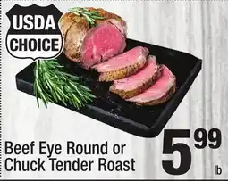 Super King Markets Beef Eye Round or Chuck Tender Roast offer