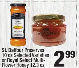 Super King Markets St. Dalfour Preserves 10 oz Selected Varieties or Royal Select Multi-Flower Honey 12.3 oz offer