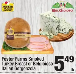 Super King Markets Foster Farms Smoked Turkey Breast or Belgioioso Italian Gorgonzola offer