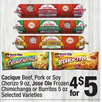 Super King Markets Cacique Beef, Pork or Soy Chorizo 9 oz, Jose Ole Frozen Chimichanga or Burritos 5 oz offer