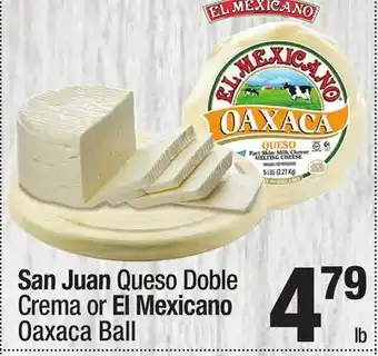 Super King Markets San Juan Queso Doble Crema or El Mexicano Oaxaca Ball offer