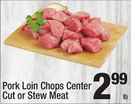 Super King Markets Pork Loin Chops Center Cut or Stew Meat offer
