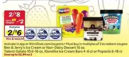 Winn Dixie Ben & Jerry's Ice Cream or Non-Dairy Dessert, Talenti Gelato, Klondike Ice Cream Bars, Popsicle offer