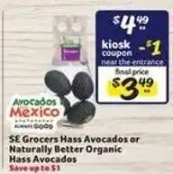 Winn Dixie SE Grocers Hass Avocados or Naturally Better Organic Hass Avocados offer