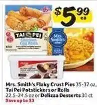 Winn Dixie Mrs. Smith's Flaky Crust Pies, Tai Pei Potstickers or Rolls, Delizza Desserts offer