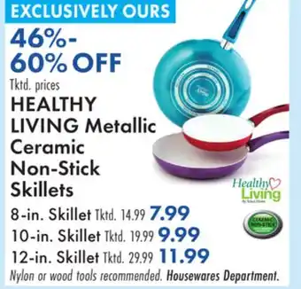 Boscov's HEALTHY LIVING Metallic Ceramic Non-Stick Skillets offer