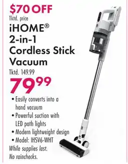 Boscov's iHOME 2-in-1 Cordless Stick Vacuum offer