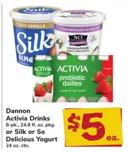 ACME Dannon Activia Drinks 8-pk., 24.8 fl. oz. pkg. or Silk or So Delicious Yogurt 24 oz. ctn offer