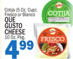 Bravo Supermarkets QUE GUSTO CHEESE, 10 Oz. Pkg offer