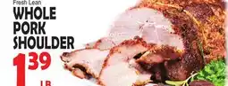 Bravo Supermarkets WHOLE PORK SHOULDER offer