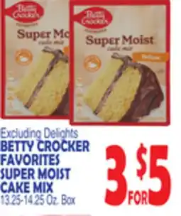 Bravo Supermarkets BETTY CROCKER FAVORITES SUPER MOIST CAKE MIX offer