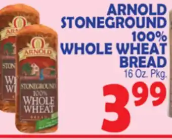 Bravo Supermarkets ARNOLD STONEGROUND 100% WHOLE WHEAT BREAD offer