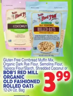 Bravo Supermarkets BOB'S ORGANIC OLD FASHIONED ROLLED OATS offer