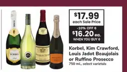 ACME Korbel, Kim Crawford, Louis Jadot Beaujolais or Ruffino Prosecco offer