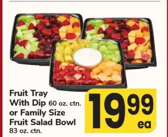 ACME Fruit Tray With Dip 60 oz. ctn. or Family Size Fruit Salad Bowl 83 oz. ctn offer