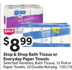 Stop&Shop Stop & Shop Bath Tissue or Everyday Paper Towels offer
