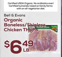 DeCicco & Sons Bell & Evans Organic Boneless/Skinless Chicken Thighs offer