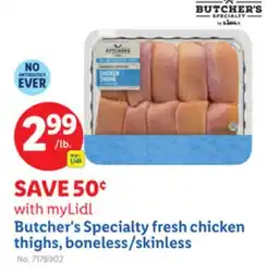 Lidl Butcher's Specialty fresh chicken thighs, boneless/skinless offer