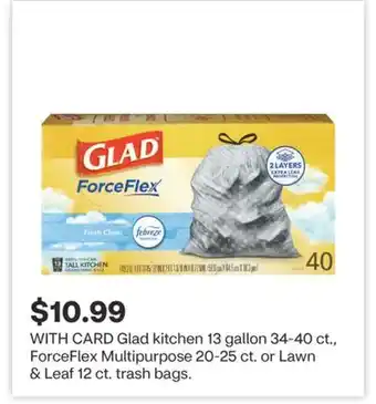 CVS Glad kitchen 13 gallon 34-40 ct., ForceFlex Multipurpose 20-25 ct. or Lawn & Leaf 12 ct. trash bags offer