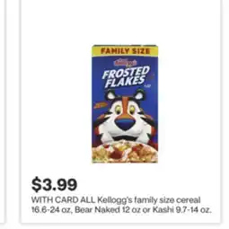 CVS ALL Kellogg's family size cereal 16.6-24 oz, Bear Naked 12 oz or Kashi 9.7-14 oz offer