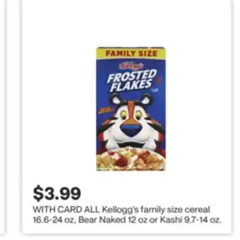 CVS ALL Kellogg's family size cereal 16.6-24 oz, Bear Naked 12 oz or Kashi 9.7-14 oz offer