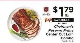 ShopRite Chairman's Reserve Prime Center Cut Loin Combo offer