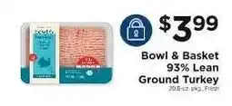 ShopRite Bowl & Basket 93% Lean Ground Turkey offer