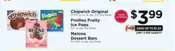 ShopRite Chipwich Original, Frollies Fruity Ice Pops, Melona Dessert Bars offer