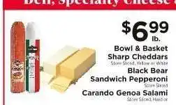 ShopRite Bowl & Basket Sharp Cheddars, Black Bear Sandwich Pepperoni, Carando Genoa Salami offer