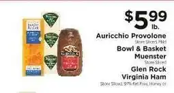 ShopRite Auricchio Provolone, Bowl & Basket Muenster, Glen Rock Virginia Ham offer