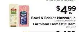 ShopRite Bowl & Basket Mozzarella or Farmland Domestic Ham offer