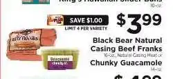 ShopRite Black Bear Natural Casing Beef Franks or Chunky Guacamole offer