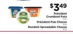 ShopRite Président Crumbled Feta, Président Pub Cheese, Rondelé Spreadable Cheese offer