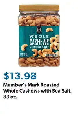 Sam's Club Member's Mark Roasted Whole Cashews with Sea Salt, 33 oz offer