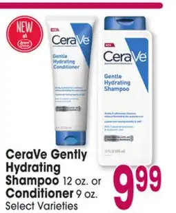 Jewel-Osco CeraVe Gently Hydrating Shampoo 12 oz., or Conditioner 9 oz offer