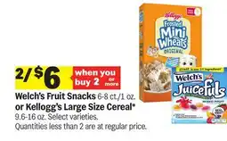 Meijer Welch's Fruit Snacks 6-8 ct./1 oz. or Kellogg's Large Size Cereal* 9.6-16 oz offer