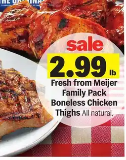 Meijer Fresh from Meijer Family Pack Boneless Chicken Thighs offer
