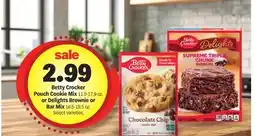 Meijer Betty Crocker Pouch Cookie Mix 11.9-17.9 oz. or Delights Brownie or Bar Mix 16.5-19.5 oz offer