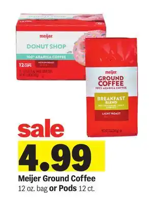 Meijer Meijer Ground Coffee 12 oz. bag or Pods 12 ct offer