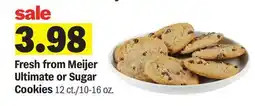 Meijer Fresh from Meijer Ultimate or Sugar Cookies offer