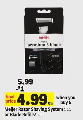 Meijer Meijer Razor Shaving System 1 ct. or Blade Refills* 4 ct offer