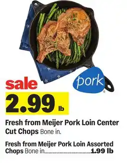 Meijer Fresh from Meijer Pork Loin Center Cut Chops offer