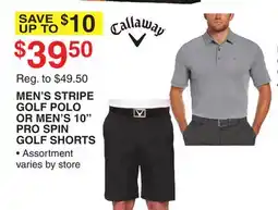 Dunham's Sports CALLAWAY MEN'S STRIPE GOLF POLO OR MEN'S 10 PRO SPIN GOLF SHORTS offer