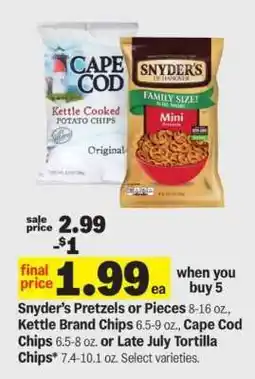 Meijer Snyder’s Pretzels or Pieces, Kettle Brand Chips, Cape Cod Chips, Late July Tortilla Chips offer