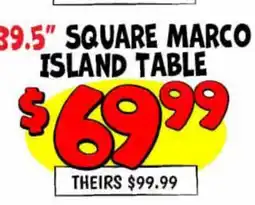 Ollie's 39.5 SQUARE MARCO ISLAND TABLE offer
