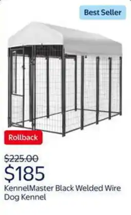 Walmart Kennelmaster black welded wire dog kennel offer