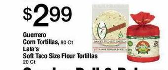 Jons International Guerrero Corn Tortillas Lala's Soft Taco Size Flour Tortillas offer