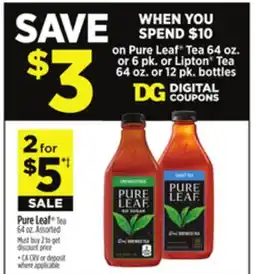 Dollar General Pure Leaf Tea 64 oz. or 6 pk. or Lipton Tea 64 oz. or 12 pk. bottles offer