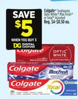 Dollar General Colgate Toothpaste Optic White , Max Fresh or Total offer