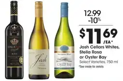 Kroger Josh cellars whites, stella rosa or oyster bay offer
